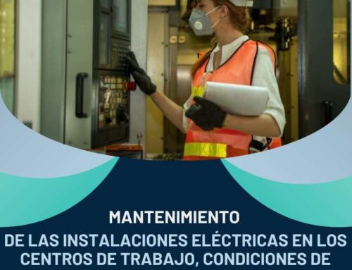 Mantenimiento de las instalaciones eléctricas en los centros de trabajo, condiciones de seguridad