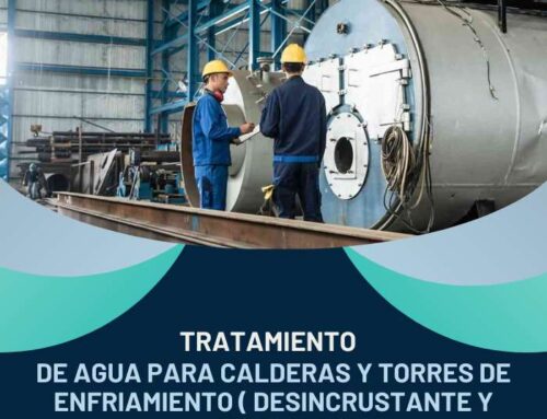 Tratamiento de agua para calderas y torres de enfriamiento ( Desincrustante y preventivo)